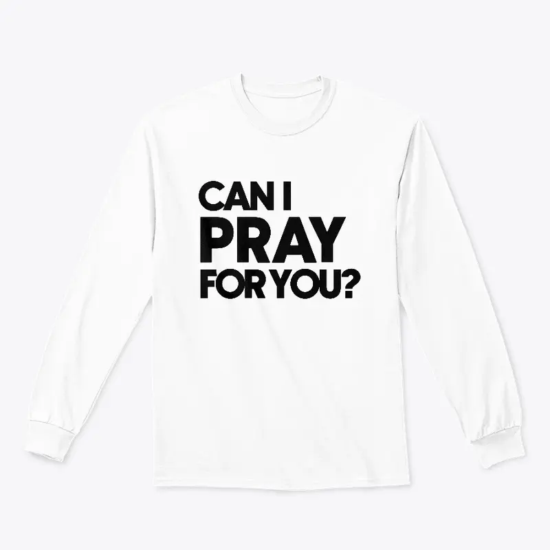 Can I Pray For You (Black Logo)