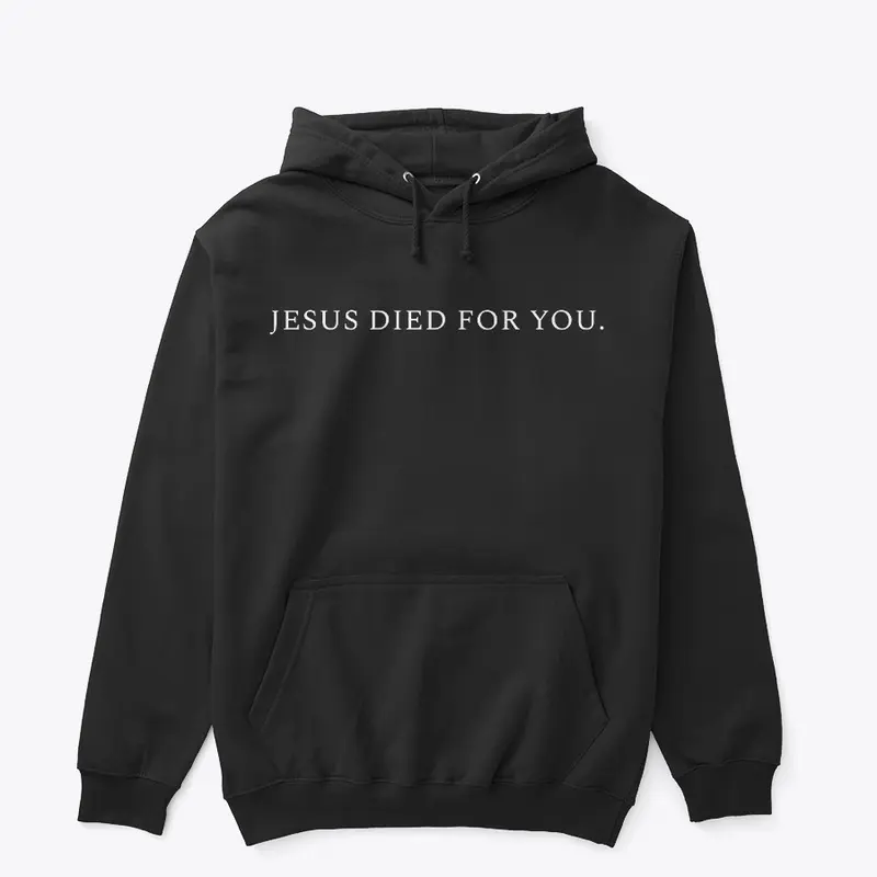 Jesus Died For You