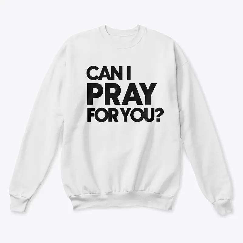 Can I Pray For You (Black Logo)